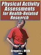 Physical activity assessments for health-related research