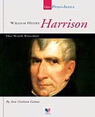 William Henry Harrison : our ninth president