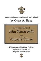 The correspondence of John Stuart Mill and Auguste Comte