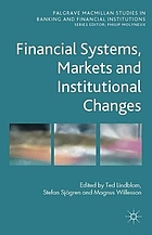 Financial systems, markets and institutional changes