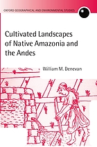 Cultivated landscapes of native Amazonia and the Andes