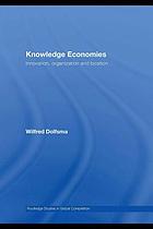 Knowledge economies : organization, location and innovation