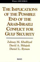 The implications of the possible end of the Arab-Israeli conflict for Gulf security