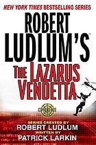 The Lazarus vendetta : a covert-one novel