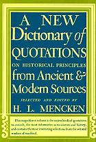 A new dictionary of quotations on historical principles from ancient and modern sources