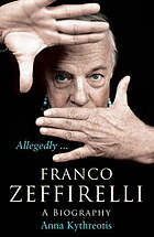 Allegedly : the biography of Franco Zeffirelli