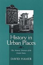 History in urban places : the historic districts of the United States