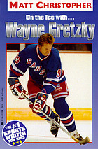 On the ice with-- Wayne Gretzky