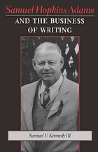 Samuel Hopkins Adams and the business of writing