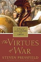 The virtues of war : a novel of Alexander the Great