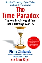 The time paradox : the new psychology of time that will change your life