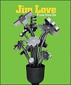 Jim Love : from now on