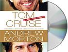 Tom Cruise : an unauthorized biography