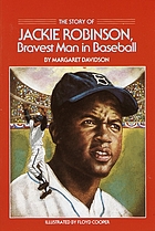 The story of Jackie Robinson, bravest man in baseball