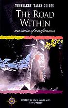 Travelers' tales The road within : true stories of transformation