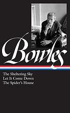 The sheltering sky ; Let it come down ; The spider's house