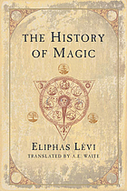 The history of magic, including a clear and precise exposition of its procedure, its rites and its mysteries