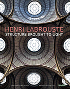 Henri Labrouste : structure brought to light