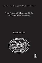 The praise of musicke, 1586 : an edition with commentary