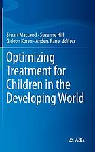 Optimizing treatment for children in the developing world