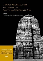 Temple architecture and imagery of South and Southeast Asia : prāsādanidhi: papers presented to Professor M.A. Dhaky