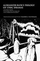 Aleksandr Blok's trilogy of lyric dramas