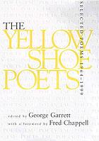 The yellow shoe poets : selected poems, 1964-1999