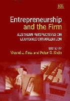 Entrepreneurship and the firm : Austrian perspectives on economic organization