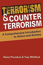 Terrorism & counterterrorism : a comprehensive introduction to actors and actions