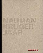 Nauman, Kruger, Jaar