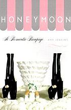 Honeymoon : a romantic rampage