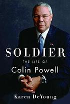 Soldier : the life of Colin Powell