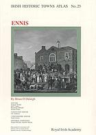 IHTA 25 : Irish historic towns atlas, no. 25 Ennis