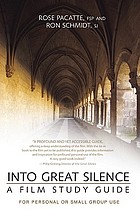 Into great silence : a film study guide : for personal or small gorup use