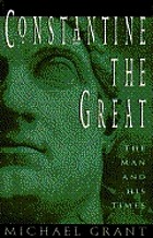Constantine the great : the man and his times