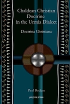 Chaldean Christian doctrine in the Urmia dialect : doctrina Christiana