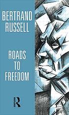 Proposed roads to freedom; socialism, anarchism and syndicalism