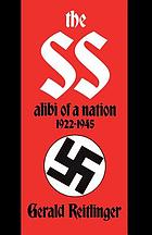 The SS, alibi of a nation, 1922-1945