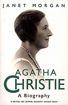Agatha Christie : d. Lebensgeschichte d. erfolgreichsten Schriftstellerin d. Welt