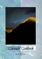The Colorado cookbook : a benefit for the University of Colorado Libraries, Boulder