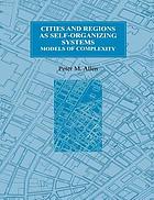 Cities and regions as self-organizing systems : models of complexity