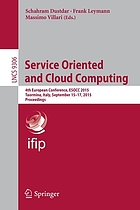 Service-oriented and cloud computing : 4th European Conference, ESOCC 2015, Taormina, Italy, September 15-17, 2015 : proceedings
