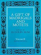 A gift of madrigals and motets