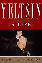 Yeltsin : a life