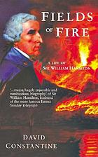 Fields of fire : a life of Sir William Hamilton