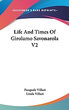 Life and times of Girolamo Savonarola