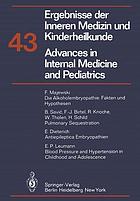 Advances in internal medicine and pediatrics /ergebnisse der inneren medizin und ... kinderheilkunde