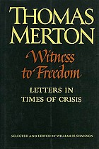Witness to freedom : the letters of Thomas Merton in times of crisis