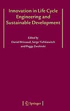 Innovation in life cycle engineering and sustainable development