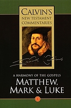 A harmony of the Gospels Matthew, Mark and Luke